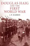 Douglas Haig and the First World War cover