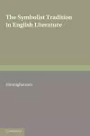 The Symbolist Tradition in English Literature cover