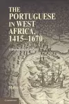 The Portuguese in West Africa, 1415–1670 cover