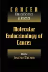 Molecular Endocrinology of Cancer: Volume 1, Part 2, Endocrine Therapies cover