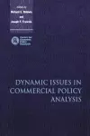 Dynamic Issues in Commercial Policy Analysis cover