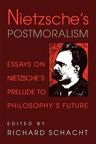 Nietzsche's Postmoralism cover