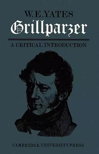 Grillparzer: A Critical Introduction cover