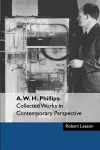 A. W. H. Phillips: Collected Works in Contemporary Perspective cover