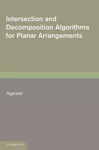 Intersection and Decomposition Algorithms for Planar Arrangements cover