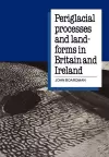 Periglacial Processes and Landforms in Britain and Ireland cover