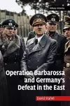Operation Barbarossa and Germany's Defeat in the East cover