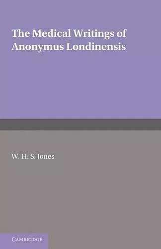 The Medical Writings of Anonymus Londinensis cover
