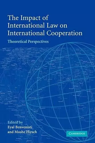 The Impact of International Law on International Cooperation cover