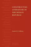 Constructing Literature in the Roman Republic cover