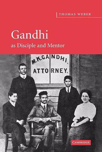 Gandhi as Disciple and Mentor cover