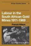 Labour in the South African Gold Mines 1911–1969 cover