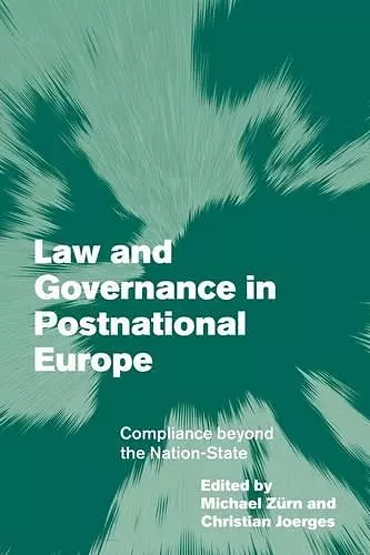 Law and Governance in Postnational Europe cover