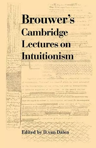 Brouwer's Cambridge Lectures on Intuitionism cover