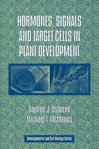 Hormones, Signals and Target Cells in Plant Development cover