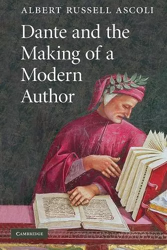 Dante and the Making of a Modern Author cover