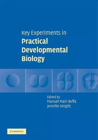 Key Experiments in Practical Developmental Biology cover