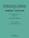 Reports of the Cambridge Anthropological Expedition to Torres Straits: Volume 4, Arts and Crafts cover