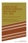 Aspects of International Socialism, 1871–1914 cover