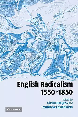 English Radicalism, 1550–1850 cover