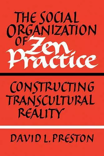 The Social Organization of Zen Practice cover