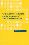 Comparative Foundations of a European Law of Set-Off and Prescription cover