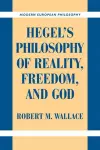 Hegel's Philosophy of Reality, Freedom, and God cover