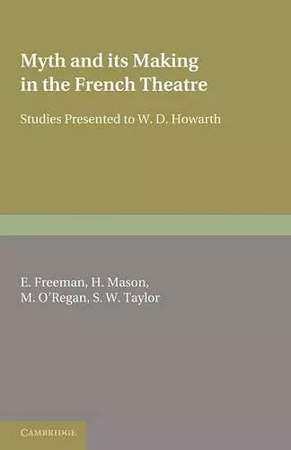 Myth and its Making in the French Theatre cover