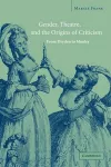 Gender, Theatre, and the Origins of Criticism cover