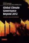 Global Climate Governance Beyond 2012 cover