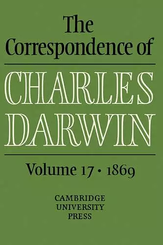 The Correspondence of Charles Darwin: Volume 17, 1869 cover