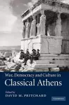 War, Democracy and Culture in Classical Athens cover