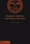 Character, Narrator, and Simile in the Iliad cover