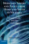 Monetary Theory and Policy from Hume and Smith to Wicksell cover