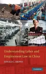 Understanding Labor and Employment Law in China cover