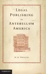 Legal Publishing in Antebellum America cover