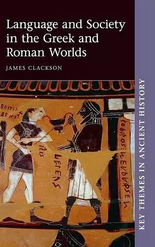 Language and Society in the Greek and Roman Worlds cover