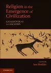 Religion in the Emergence of Civilization cover