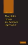 Thucydides, Pericles, and Periclean Imperialism cover