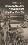 German Soldier Newspapers of the First World War cover