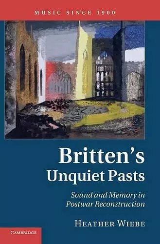 Britten's Unquiet Pasts cover