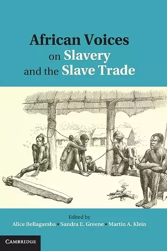 African Voices on Slavery and the Slave Trade: Volume 1, The Sources cover