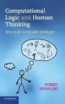 Computational Logic and Human Thinking cover