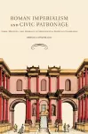 Roman Imperialism and Civic Patronage cover