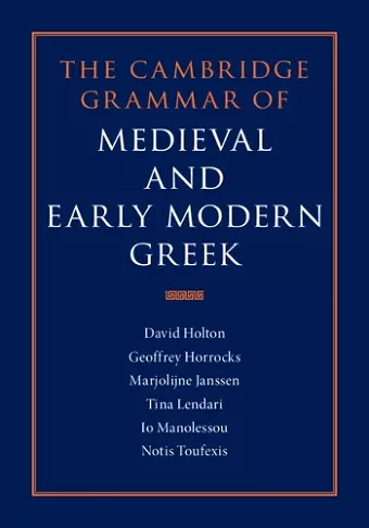 The Cambridge Grammar of Medieval and Early Modern Greek 4 Volume Hardback Set cover