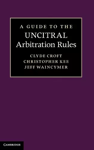 A Guide to the UNCITRAL Arbitration Rules cover