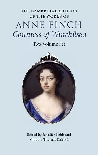 The Cambridge Edition of the Works of Anne Finch, Countess of Winchilsea 2 Volume Hardback Set cover