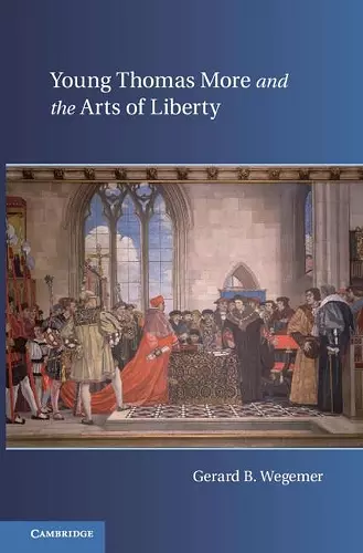 Young Thomas More and the Arts of Liberty cover