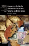 Sovereign Defaults before International Courts and Tribunals cover