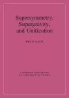 Supersymmetry, Supergravity, and Unification cover